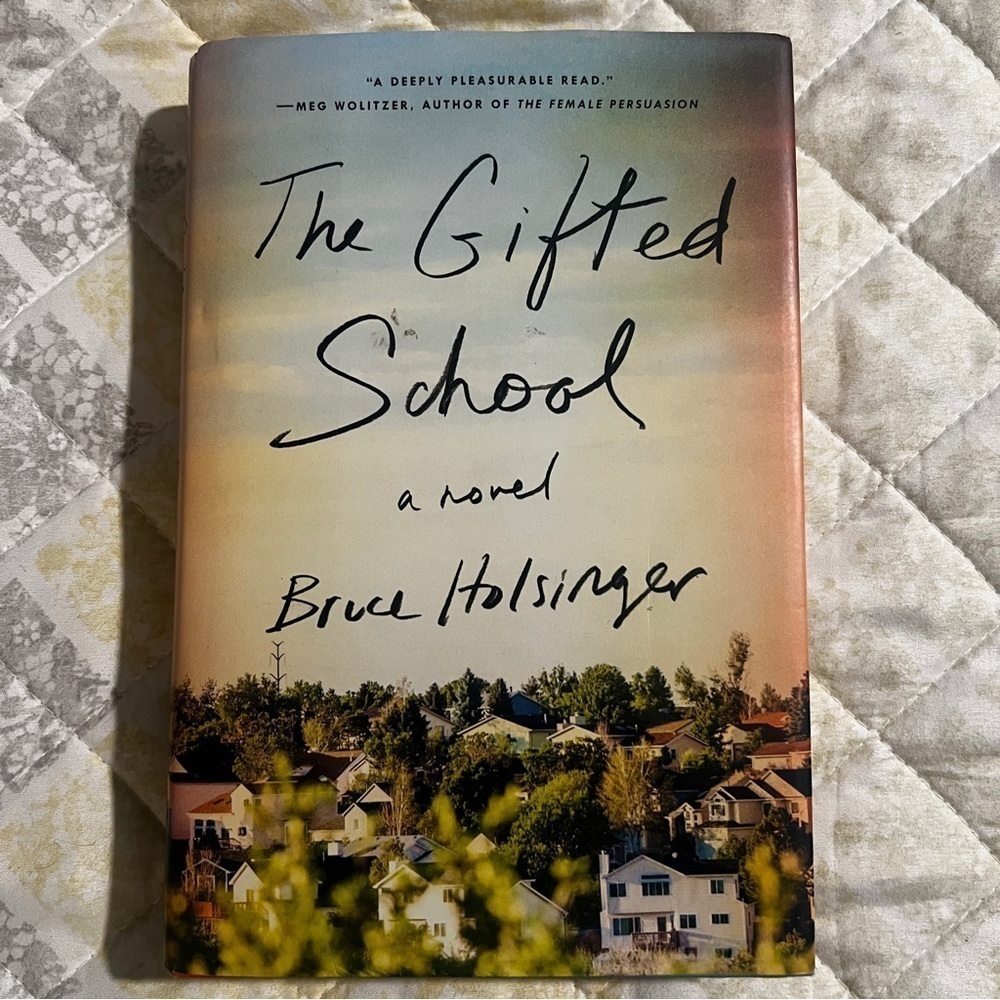 THE GIFTED SCHOOL Hardcover Book by Bruce Holsinger